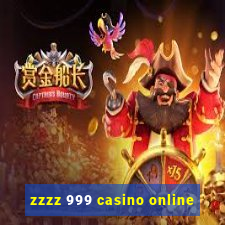 zzzz 999 casino online